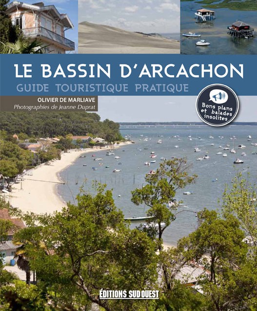 Livres pour l&rsquo;été : « Le guide touristique du Bassin d&rsquo;Arcachon » d&rsquo;O. De Marliave. Simple, efficace, authentique.