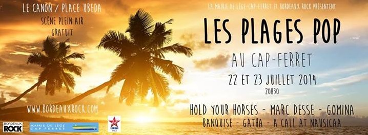 Cap Ferret / Le Canon : Les « Plages Pop », c&rsquo;est Top ! Les 22 et 23/07, des musiques pétillantes au bord de l&rsquo;eau …
