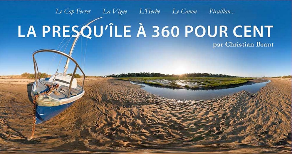 Cap Ferret. La Presqu&rsquo;ile à 360 % : des photos d&rsquo;un nouveau style, signées Christian Braut.