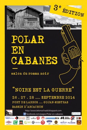 Polar en Cabanes : Larros, port de l&rsquo;angoisse … Sur fond de Guerre, jusqu&rsquo;à dimanche 28/09 à Gujan-Mestras.