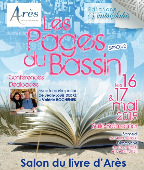 Le week-end prochain : Salon du livre d&rsquo;Arès. Régional, convivial, original.