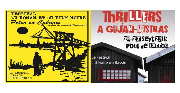 « Polar en cabanes » à Bordeaux et/ou « Thrillers à Gujan » ? Festivals de polar ce WE …