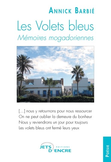 Livre : « Les volets bleus ». Balade d&rsquo;Annick Barbié, d&rsquo;Essouira au Banc d&rsquo;Arguin