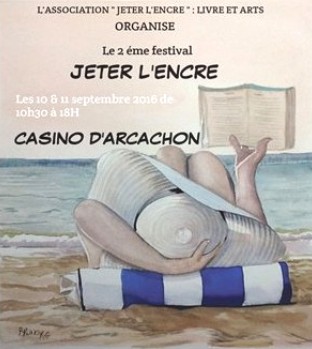 Ce week-end, Jetez l&rsquo;encre à Arcachon. Un festival d&rsquo;auteurs et d&rsquo;artistes…