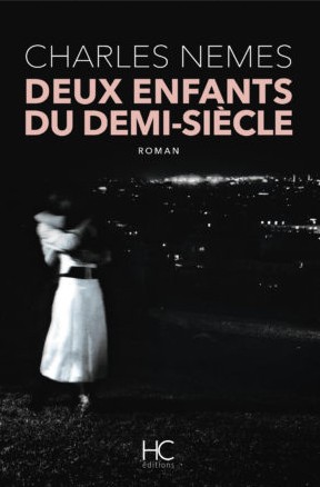 Livre : « Deux enfants du demi siècle », de Charles Nemes
