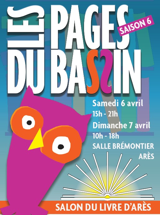 Des livres (par des auteurs) d&rsquo;ici, à Arès les 6 et 7 avril