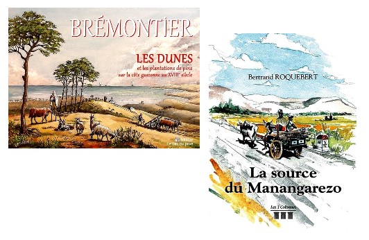 Livres  : Roquebert avant le nautisme à Claouey, et la plantation des Dunes par Brémontier